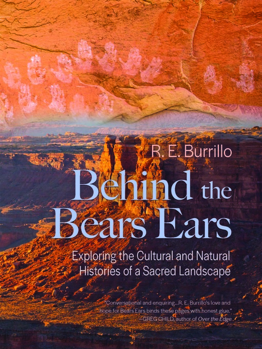 Title details for Behind the Bears Ears by R. E. Burrillo - Available